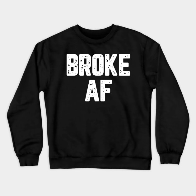 Spoiled AF Broke AF Couple Matching Crewneck Sweatshirt by LotusTee